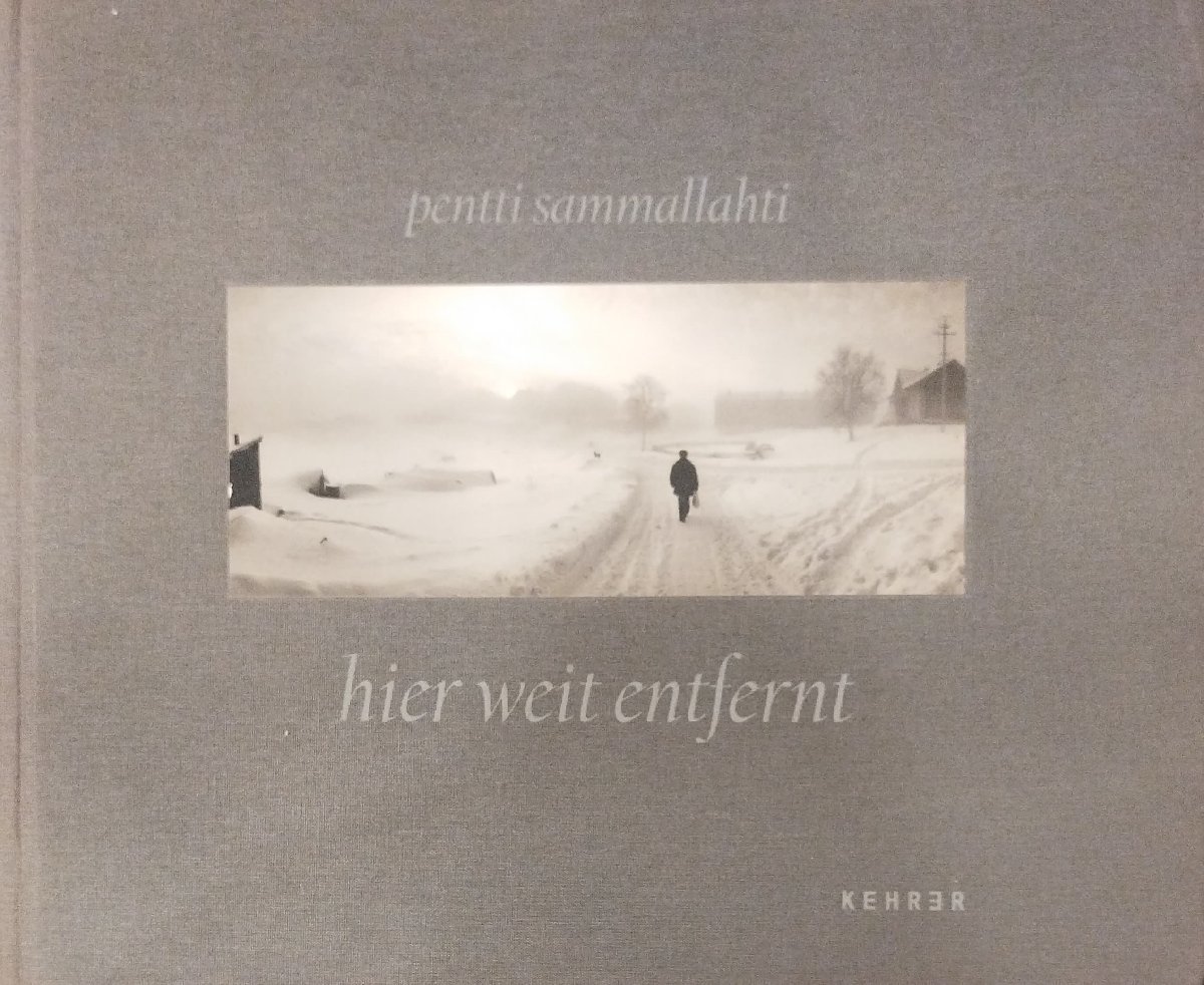 『ペンティ・サマラッティ 写真集 Pentti Sammallahti Hier Weit Entfernt 』の画像1