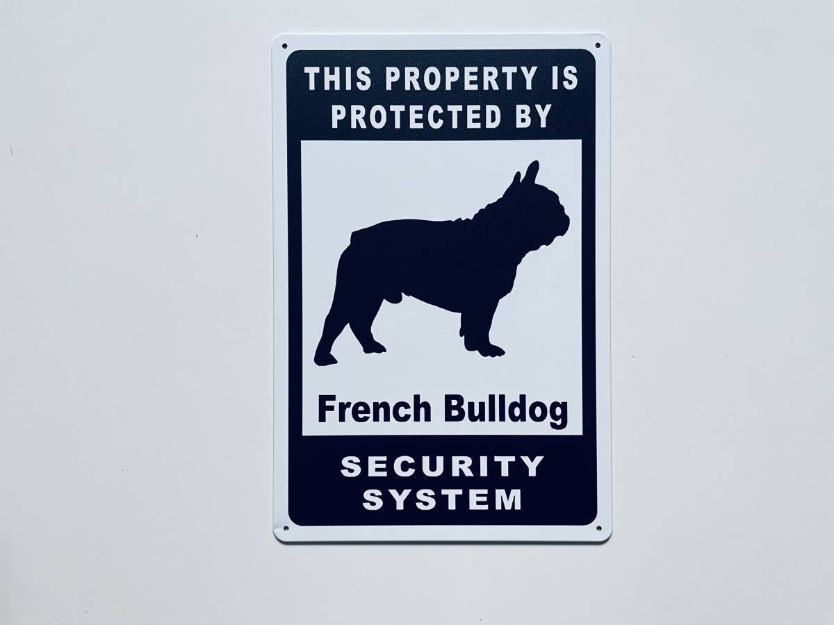 ブリキ看板 20×30㎝ 犬 いぬ DOG 警告 フレンチブルドッグ THIS PROPERTY IS PROTECTED BY French Bulldog SECURITY SYSTEM 新品 PRO-466の画像2