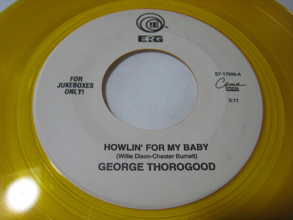【7”】 GEORGE THOROGOOD / ●ジュークボックス盤● HOWLIN' FOR MY BABY US盤_ カラーレコード ジョージ・サラグッド_画像1