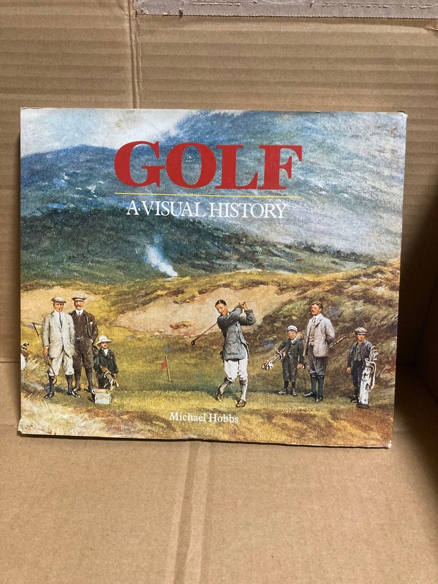 Golf: A Visual History 洋書