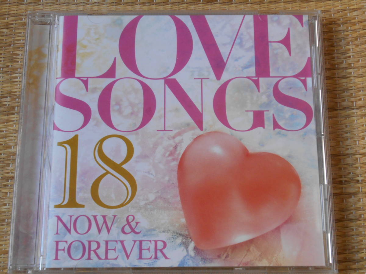 ◎CD Love Songs 18 Now ＆ Forever_画像1