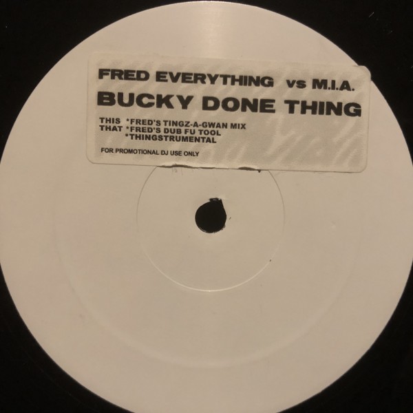 Fred Everything Vs M.I.A. / Bucky Done Thing_画像1