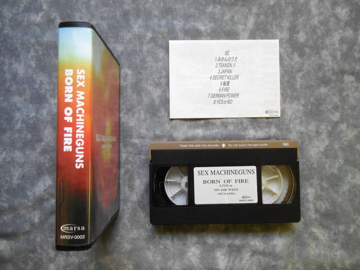 VHS* SEX MACHINEGUNS / BORN OF FIRE * Live at ON AIR WEST 1997.9.5 mandarin orange. ..ANCHANG SUSSY NOISY Sakura island SPEED STAR SYPAN JOE!