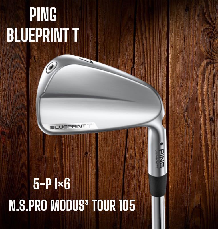 PING ピン BLUEPRINT T ブループリント アイアン 5-P 6本セット N.S.PRO MODUS3 TOUR 105_画像1