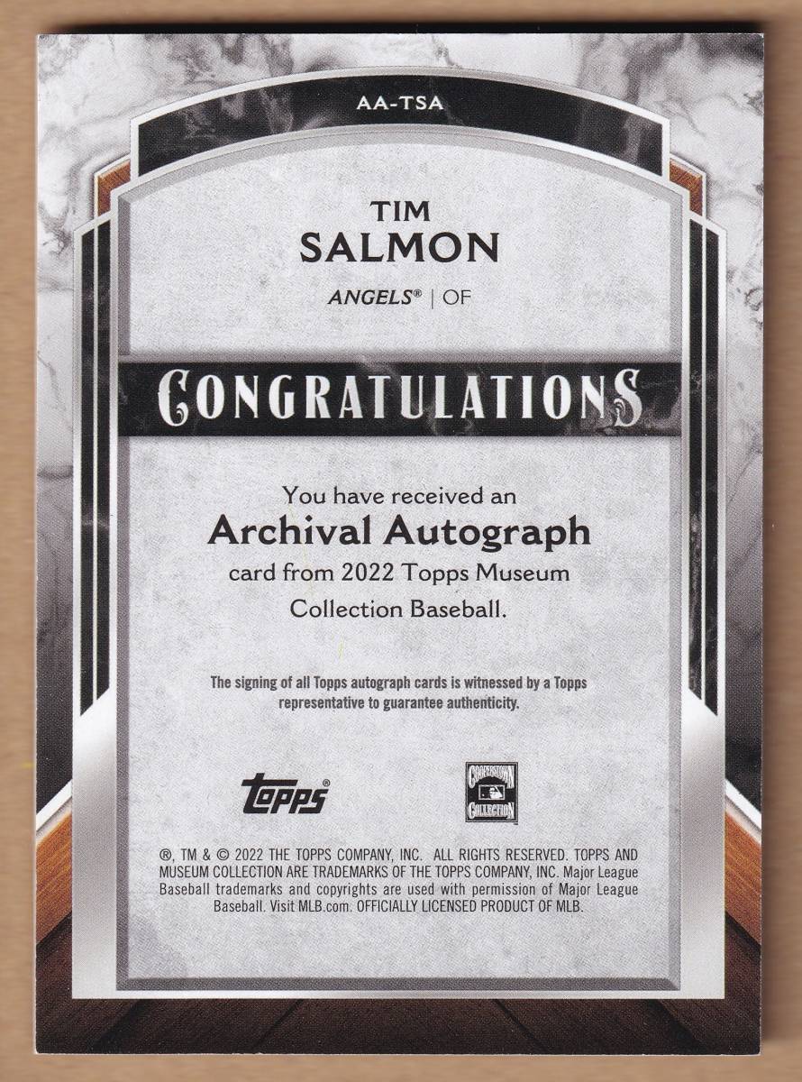 【５０枚限定】ティム・サーモン 2022 TOPPS MUSEUM COLLECTION ARCHIVAL AUTOGRAPH 直筆サインカード / ANGELS エンゼルス【TIM SALMON】_画像2