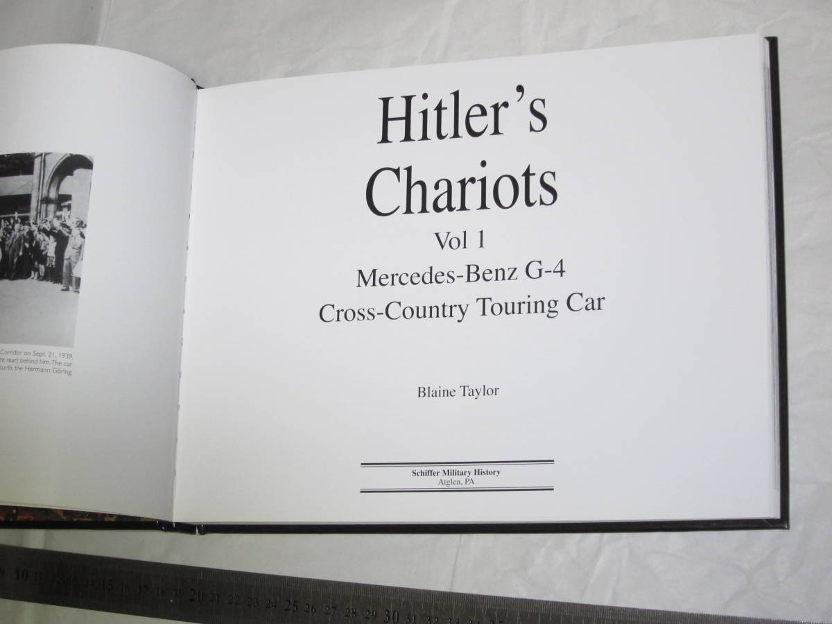 洋書 HITLERS CHARIOTS VOLUME ONE Mercedes-Benz G-4 Cross-Country Touring Car Blaine Taylor a schiffer military history book_画像4