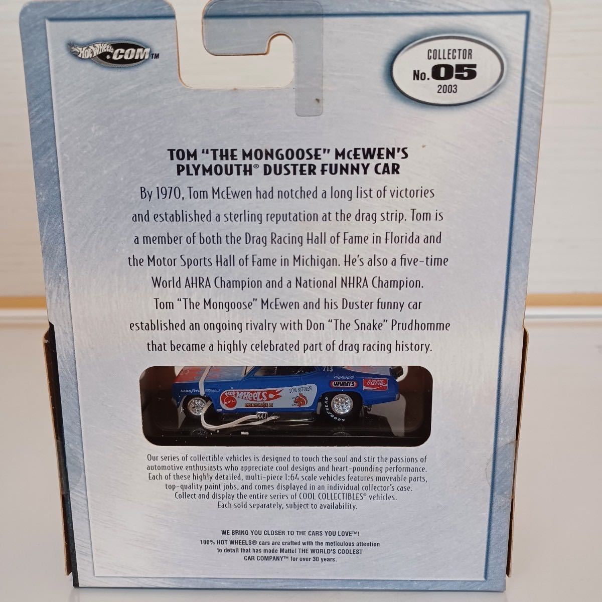 ホットウィール 100% Hot Wheels TOM''THE MONGOOSE''MCEWEN'S PLYMOUTH DUSTER FUNNY CAR COLLECTOR No.05 2003_画像4