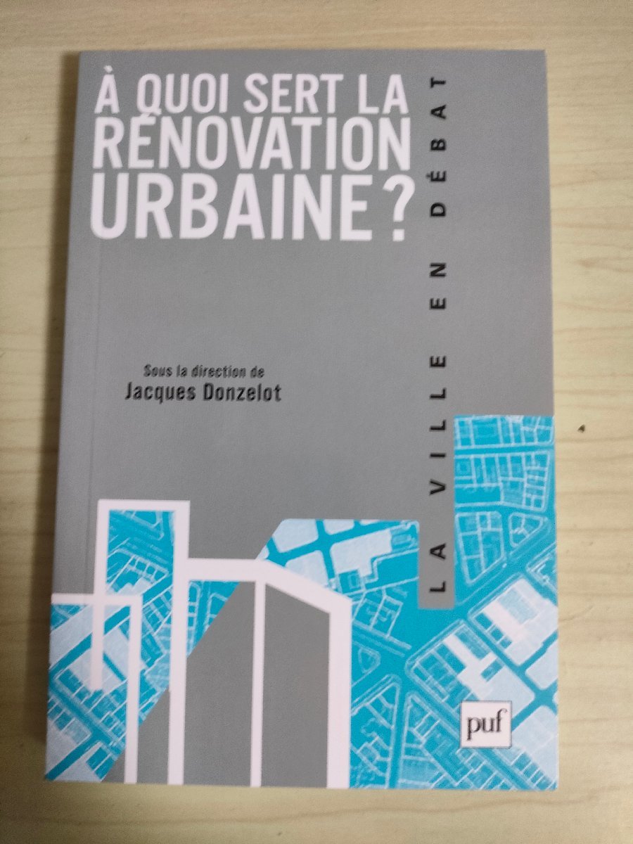 都市リノベーションとは何のためにあるのか ジャック・ドンゼロ/A QUOI SERT LA RENOVATION URBAINE/住宅補助制度/社会保障/洋書/B3227333_画像1