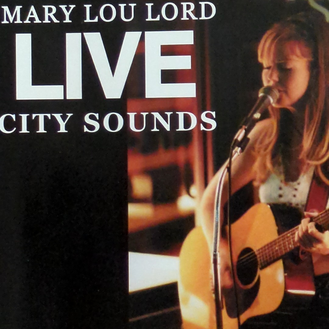CD メアリー・ルー・ロード Live City Sounds MARY LOU LORD 2002年 US盤 アコギ ライヴ Thunder Road ほぼ新品同様_画像1