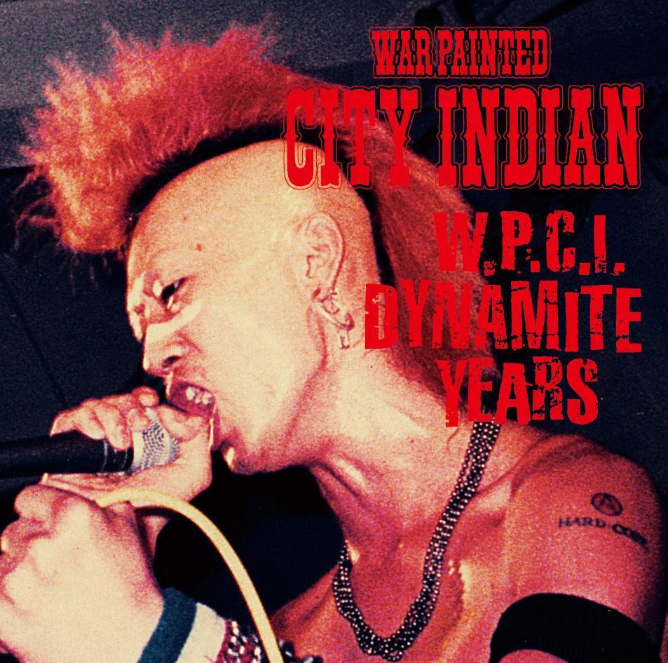 WAR PAINTED CITY INDIAN-W.P.C.I. DYNAMITE YEARS (CD+DVD)の画像1