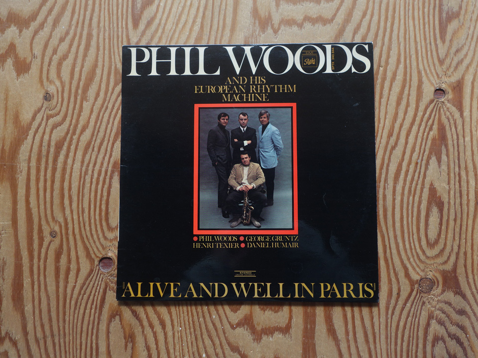 仏 オリジナル盤 Phil Woods and His European Rhythm Machine「Alive and Well In Paris」SPTX 340.844 Pathe_画像1