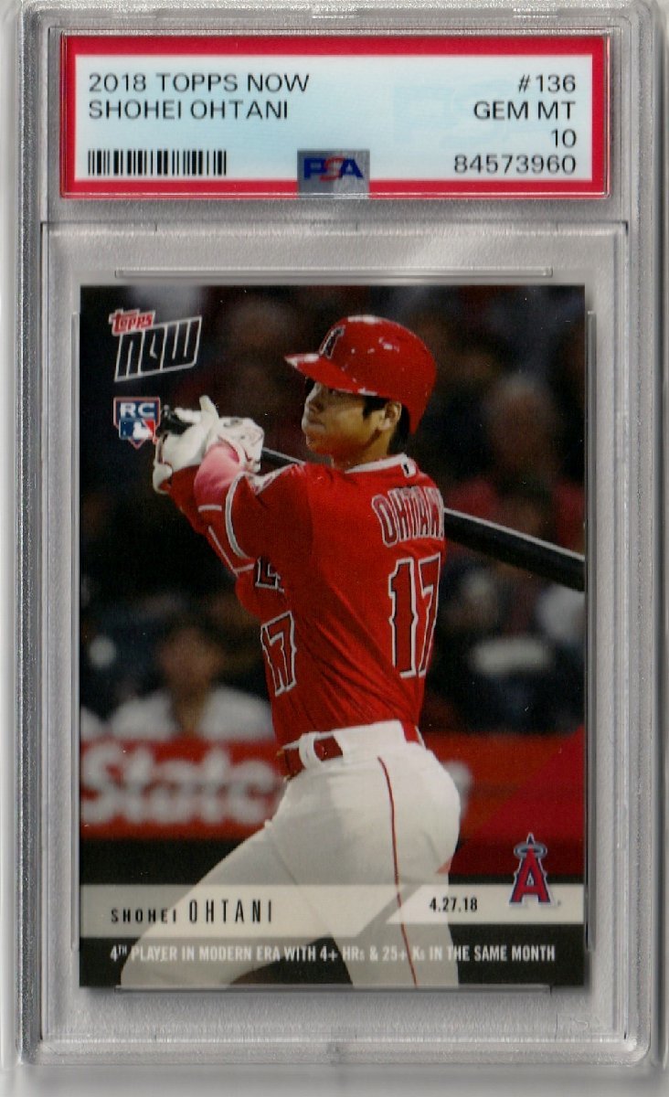 TOPPS NOW GEM MINT PSA10 #136 大谷翔平 史上4人目、同じ月に４本塁打以上・２５奪三振以上 2018.4.27(英語表記)2018 RC ルーキーカード_画像1