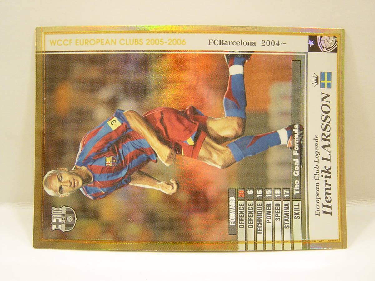 ■ WCCF 2005-2006 LE ヘンリク・ラーション　Henrik Larsson 1971 Sweden　FC Barcelona 2004-2006 European Club Legends_画像2