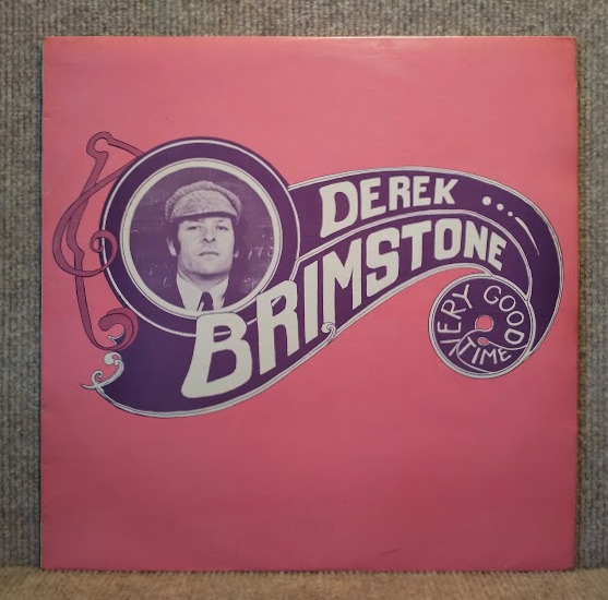 DEREK BRIMSTONE-Very Good Time/試聴/'72 英Rubber原盤　伝説の英フォークシンガー　盤洗浄済_DEREK BRIMSTONE-Very Good Timeジャケット