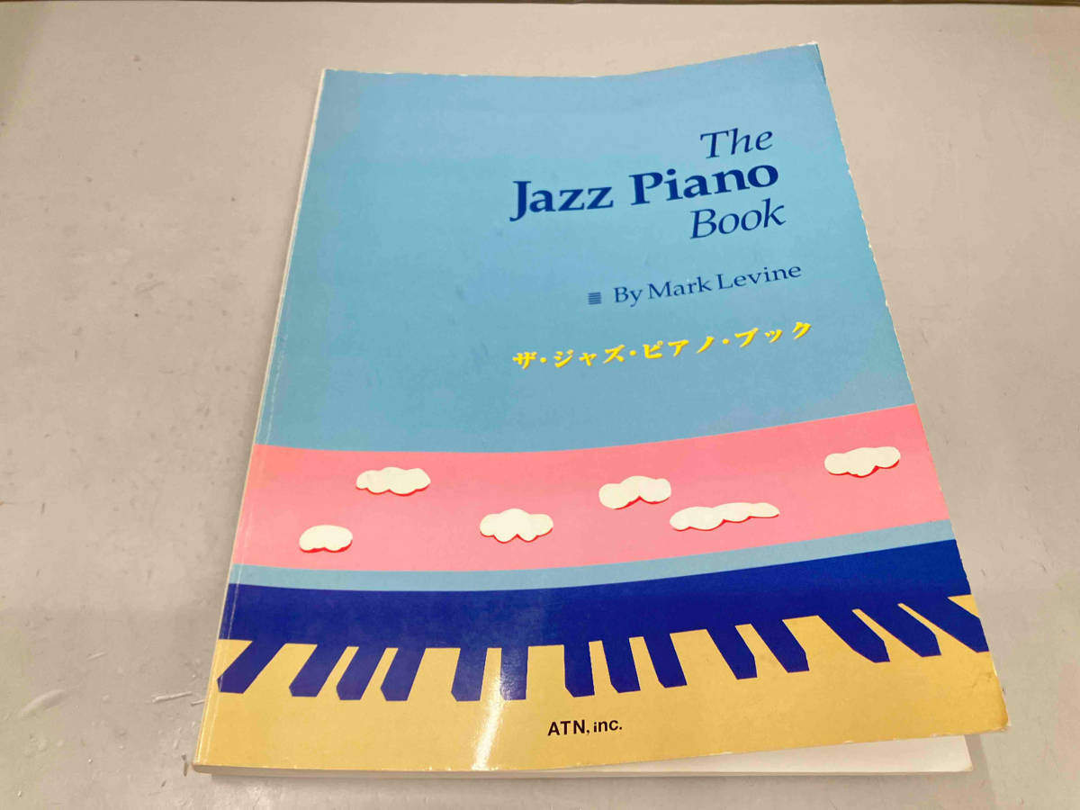 雑誌 マーク・レヴィン ザ・ジャズ・ピアノ・ブック The Jazz Piano Book By Mark Levine ATN 教則本_画像1