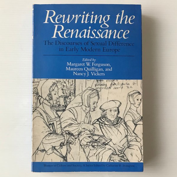 Rewriting the Renaissance : the discourses of sexual difference in early modern Europe ＜Women in culture and society＞_画像1