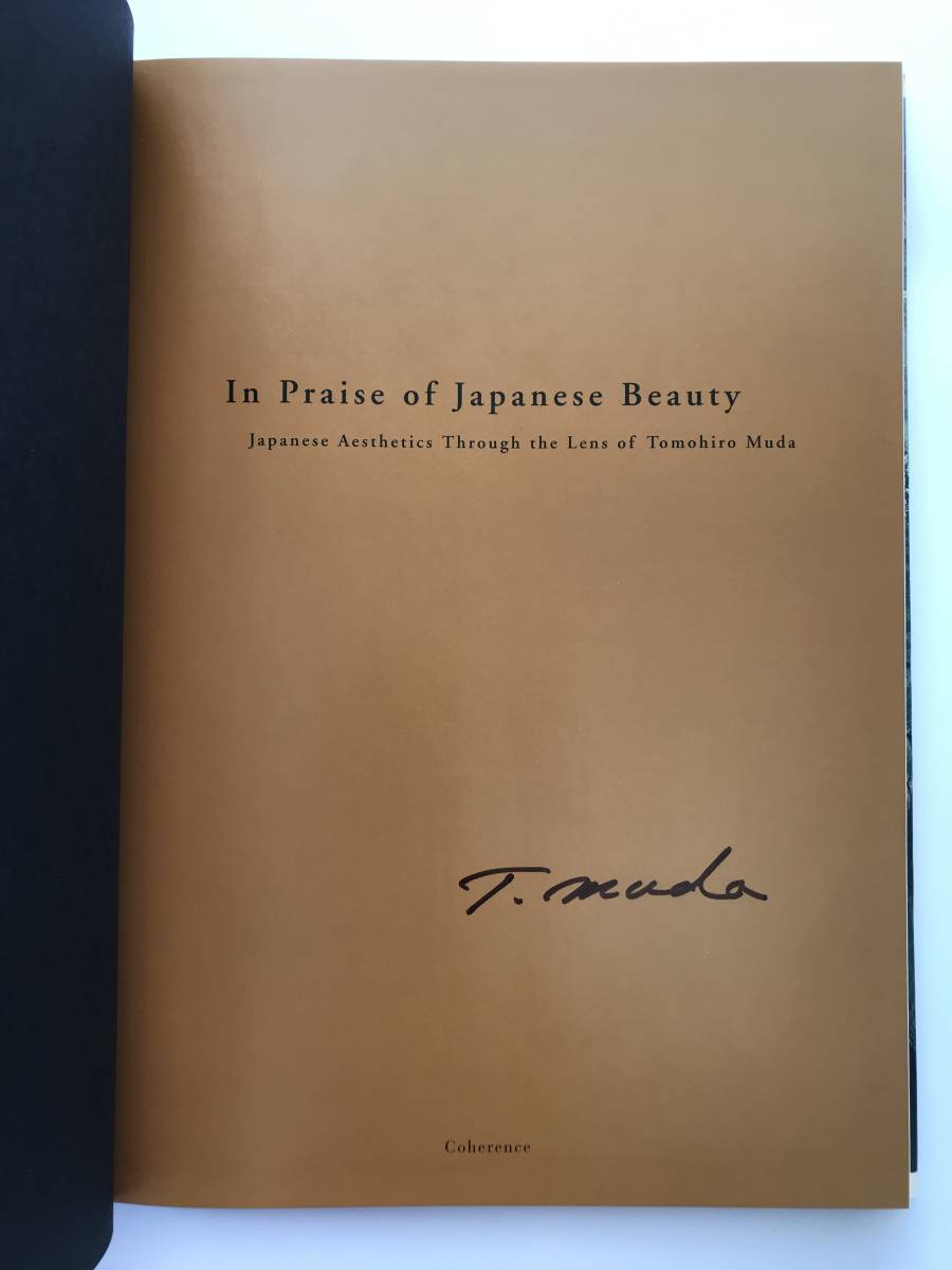 【溪】書籍　In Praise of Japanese Beauty　六田知弘　コエランス　Coherence　2006年　洋書　仏教美術　古美術　美品　未使用に近い_六田氏のサイン入り