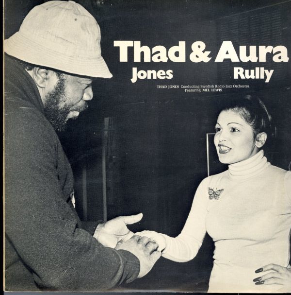 77年 スウェーデン盤LP！Thad Jones & Aura Rully / Thad And Aura【Four Leaf Clover / FLC 5020】サド・ジョーンズ オーラ・ラリー_画像1