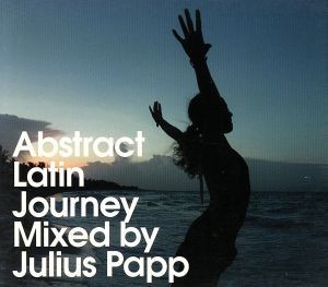 【輸入盤】Ａｂｓｔｒａｃｔ　Ｌａｔｉｎ　Ｊｏｕｒｎｅｙ／ＪｕｌｉｕｓＰａｐｐ（アーティスト）_画像1