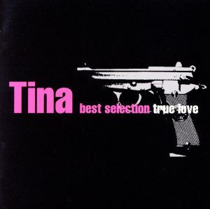 ｂｅｓｔ　ｓｅｌｅｃｔｉｏｎ　ｔｒｕｅ　ｌｏｖｅ／Ｔｉｎａ_画像1