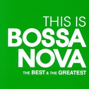 ＴＨＩＳ　ＩＳ　ＢＯＳＳＡ　ＮＯＶＡ／（オムニバス）,スタン・ゲッツ＆ジョアン・ジルベルト,セルジオ・メンデス＆ブラジル’６６,アン_画像1