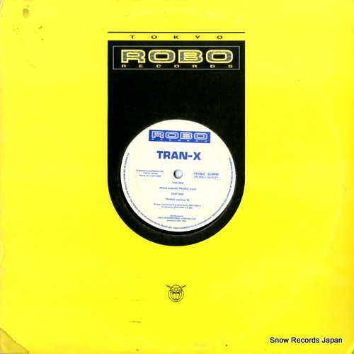 TRAN-X what a beautiful trance world / trance machine '95 ROBO-9401_画像1