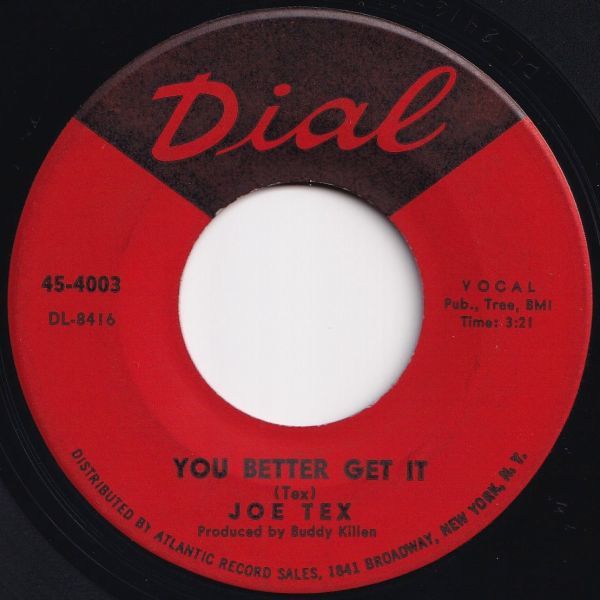 Joe Tex You Better Get It / You Got What It Takes Dial US 45-4003 205330 SOUL ソウル レコード 7インチ 45_画像1