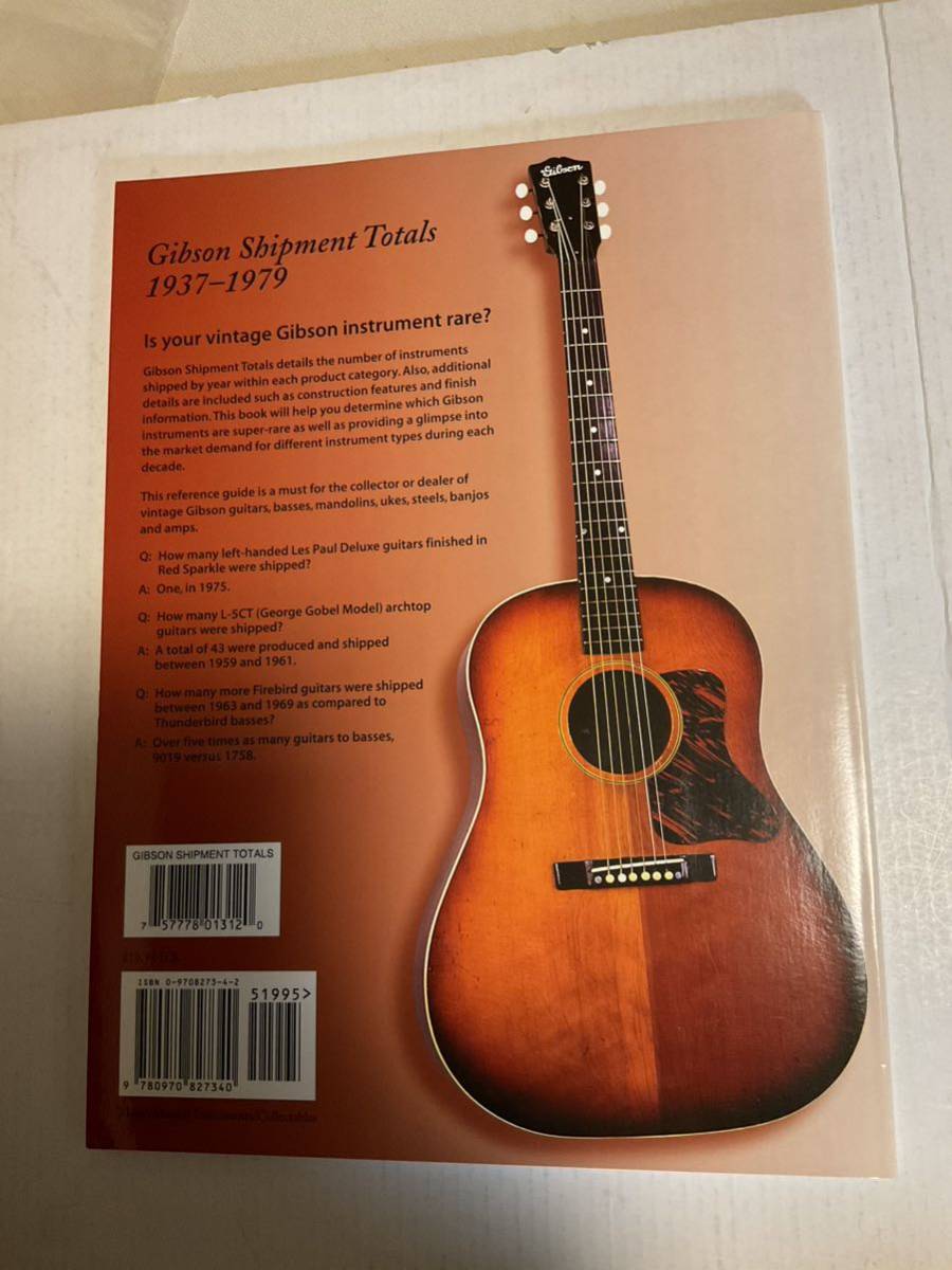 Gibson Shipment Totals 1937-1979.洋書,英語,ギブソン,GUITAR,VINTAGE,レスポール,資料本,2001年刊 Gibson Shipment Totals 1937-1979.洋書,英語,ギブソン,GUITAR,VINTAGE,レスポール,資料本,2001年刊