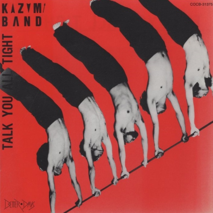 KAZUMI BAND (渡辺香津美,他) / TALK YOU ALL TIGHT / 2001.07.20 / 1981年作品 / 24bitデジタルリマスター / BETTER DAYS / COCB-31375_画像1