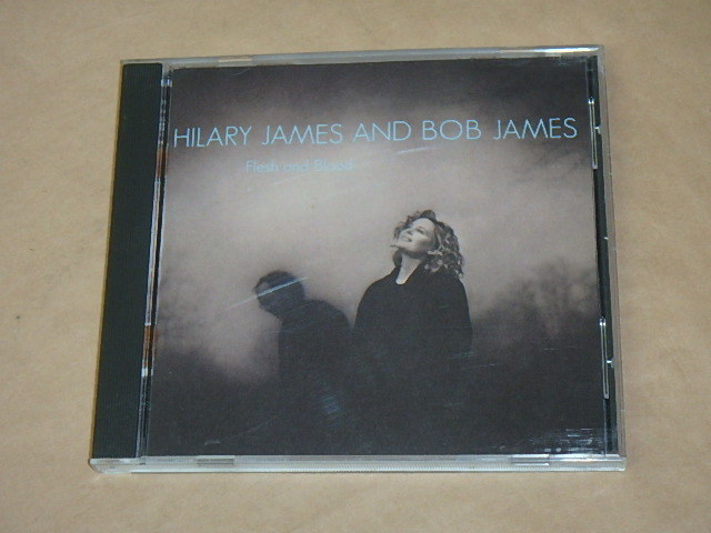 Flesh & Blood　/　 HILARY JAMES （ヒラリー・ジェームズ），ボブ・ジェームス　/　US盤　CD_画像1