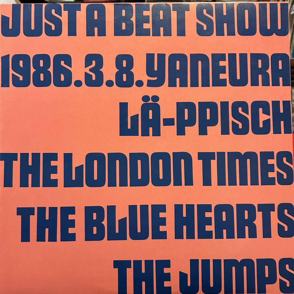 即決 送料込 ポスター付! Just A Beat Show The Blue Hearts(ブルーハーツ) LA-PPISCH(レピッシュ) London Times(ロンドンタイムス)_画像1