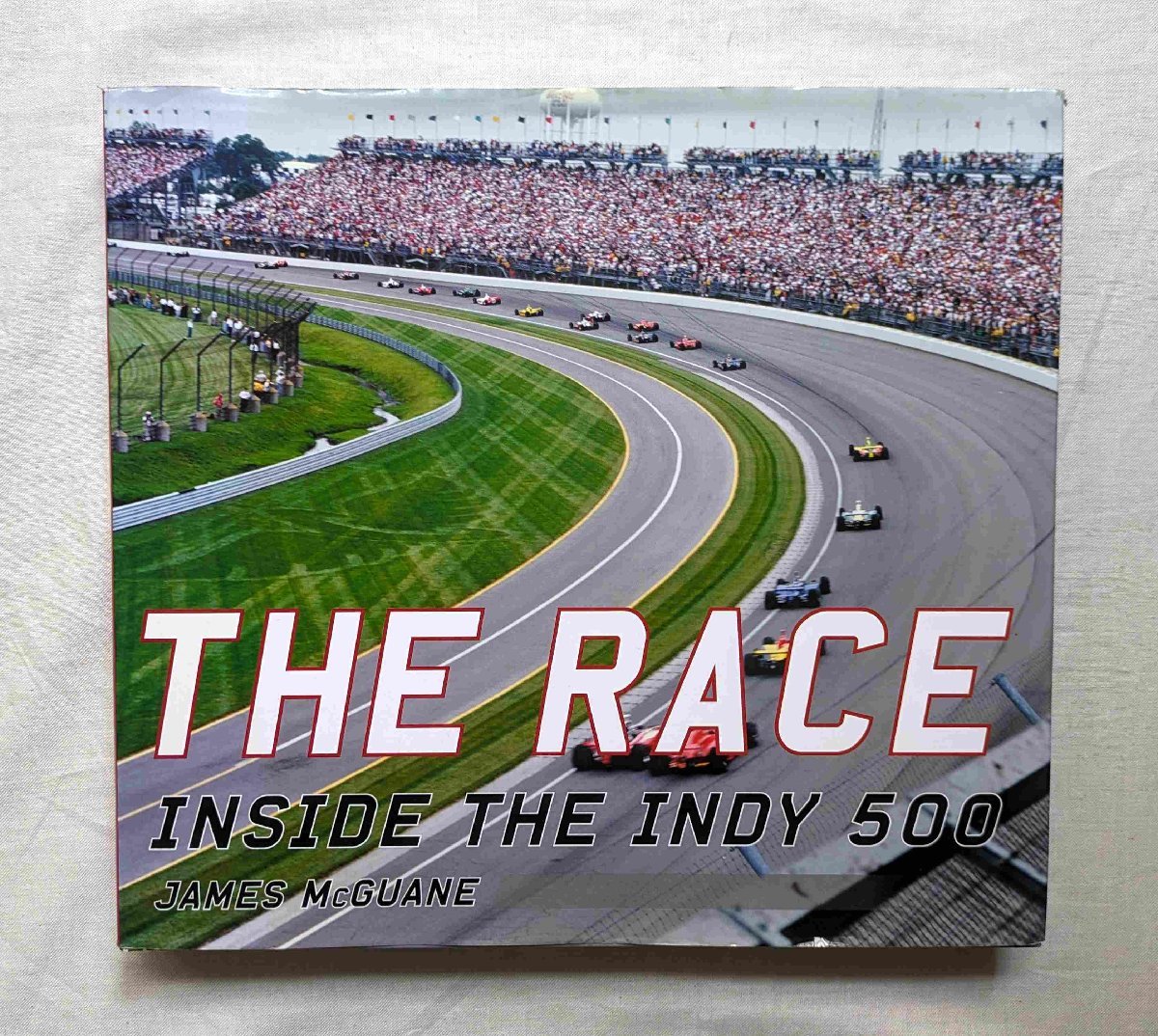 Indy 500 иностранная книга The Race Inside the Indy 500 Indy дыра Police 500 миля гонки / гоночный автомобиль / Motor Sport / спорт машина 
