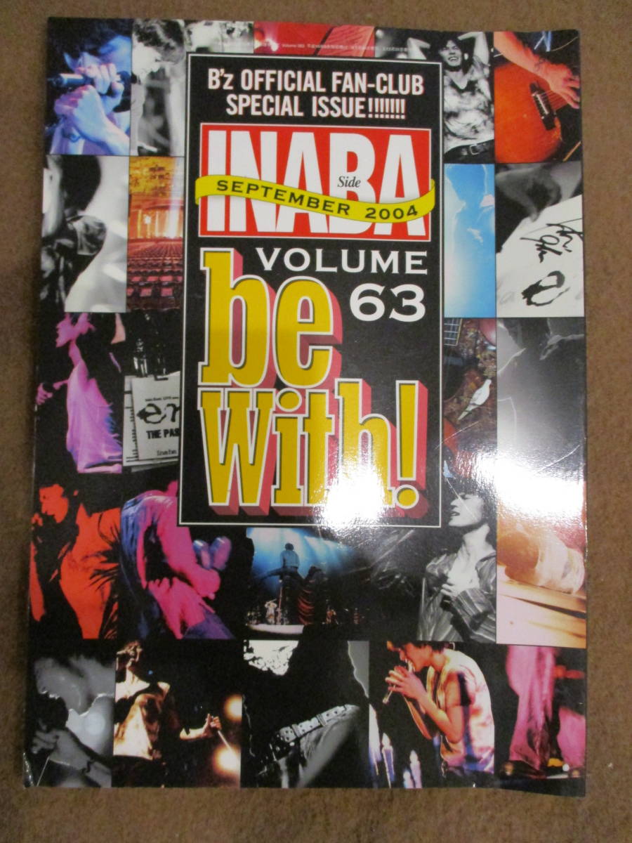 ■【 B’Z/be with! 会報誌;2冊セット】＜2004年6月号/Vol.62＞+＜2004年9月号/Vol.63＞ ファンクラブ 会報 冊子　_Vol.63-INABAside