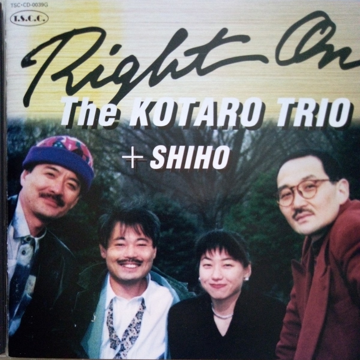 RIGHT.ON.THE.KOTARO+SHIHO　塚原小太郎(P)三浦哲男(b)守新治(ds)シホ(V) K2レーザーカッティング　ゴールドCD TSC-CD-0039G