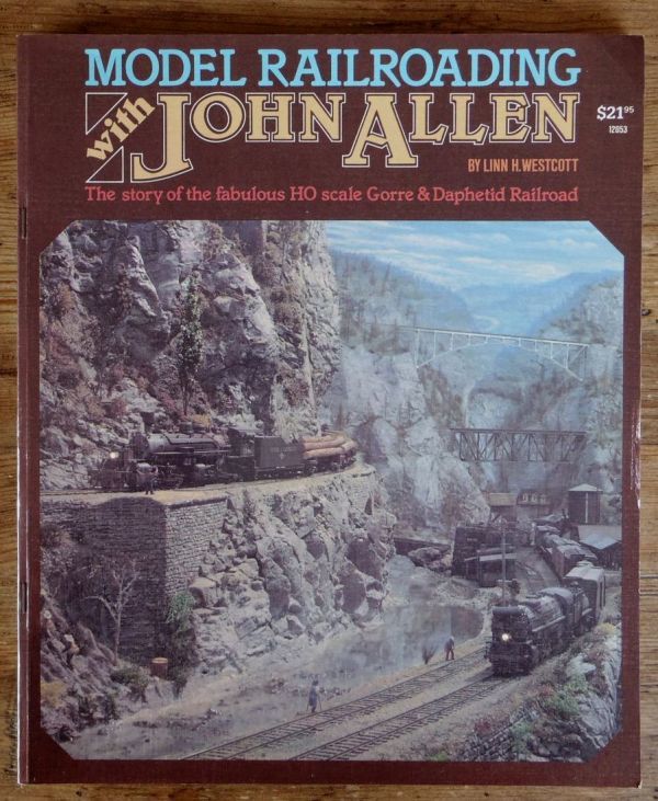 洋書 MODEL RAILROADING with JOHN ALLEN The story of the fabulous HO scale Gorre＆Daphetid Railroad HOゲージ ジョン・アレン鉄道模型の画像1