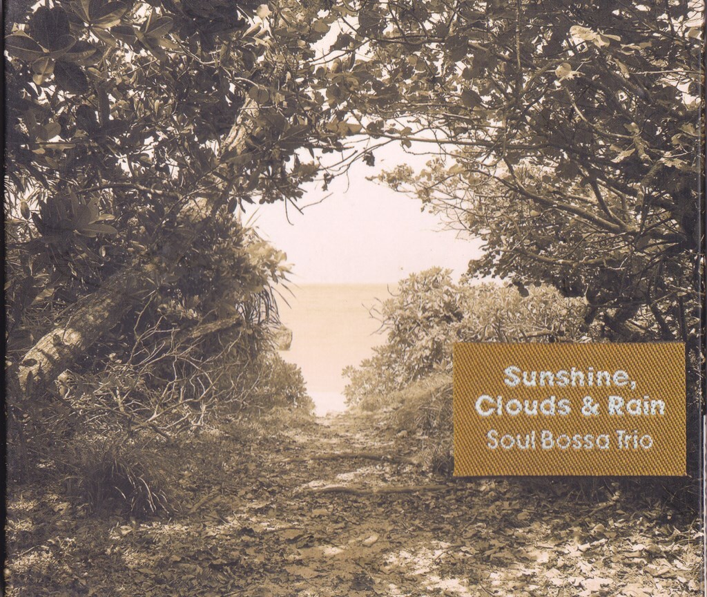 SOUL BOSSA TRIO / ソウル・ボッサ・トリオ / Sunshine,Clouds & Rain /中古CD!!68490_画像1