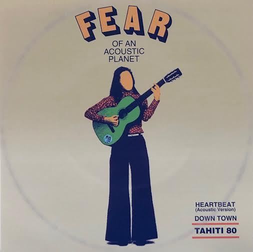 TAHITI 80 / Fear Of An Acoustic Planet 7inch Vinyl record (アナログ盤・レコード)_画像1