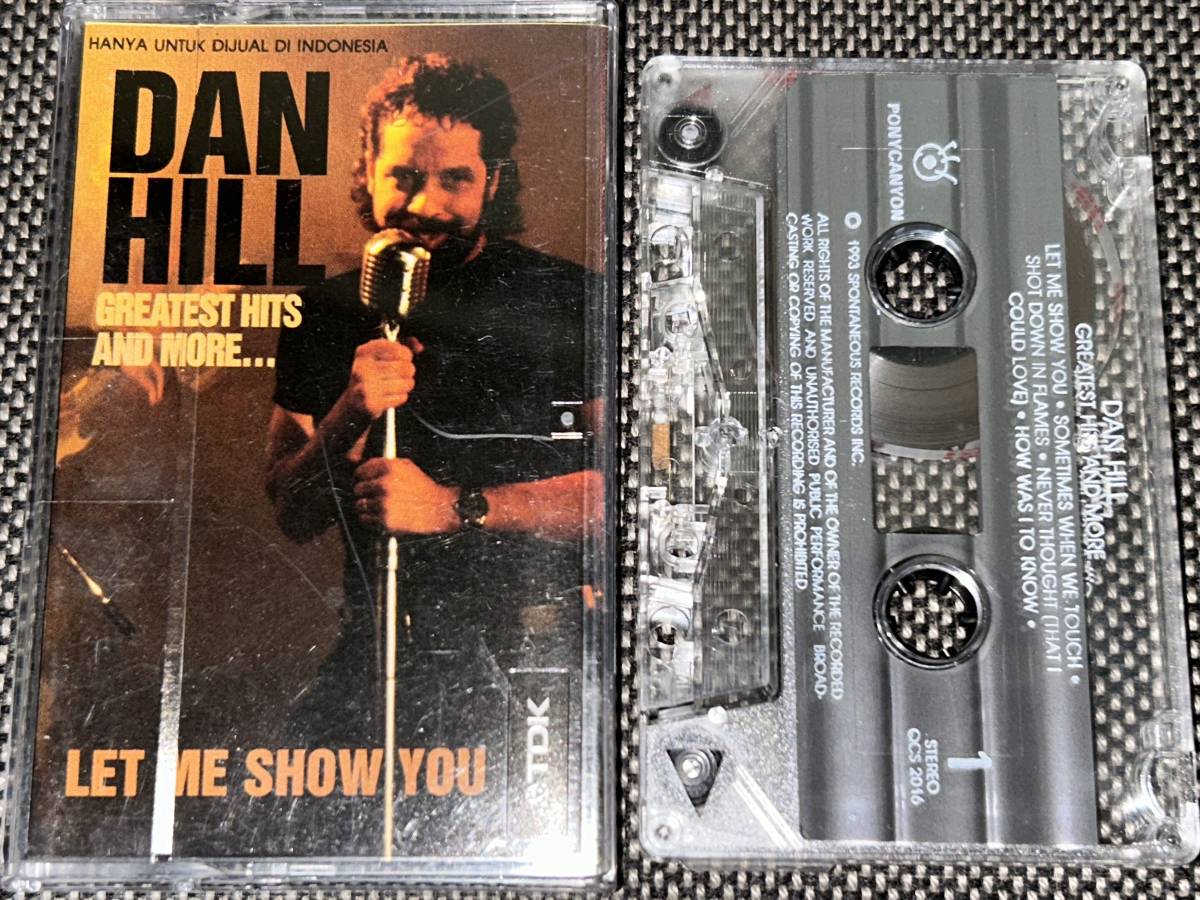 Dan Hill / Greatest Hits And More...Let Me Show You 輸入カセットテープ_画像1