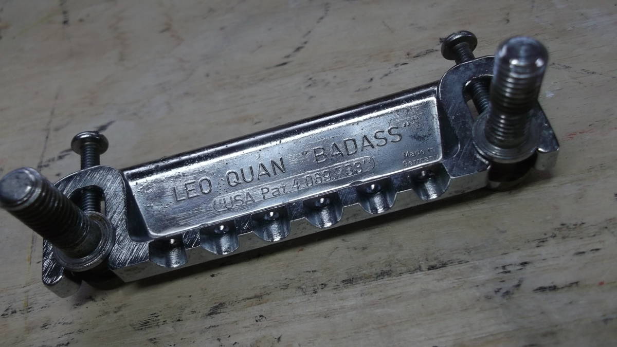 ～①～BADASS Leo Quan Badass Bridge バダス・ブリッジ　Made in Germany ！