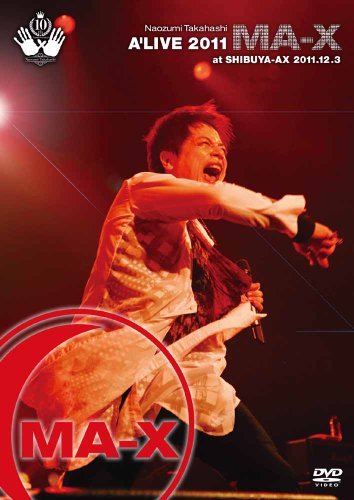 Naozumi Takahashi A'LIVE 2011MA-X at SHIBUYA-AX 2011.12.3 [DVD](中古品)_画像1