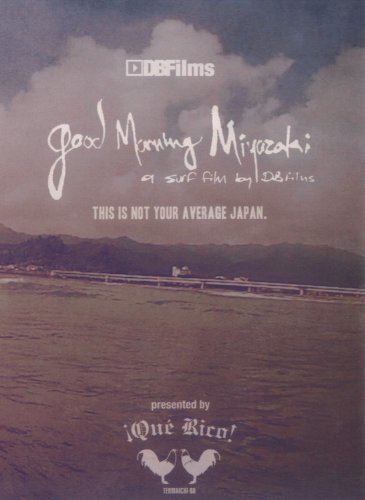 GOOD MORNING MIYAZAKI a surf film by DBFilms [DVD](中古品)_画像1