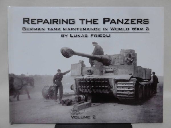 あなたにおすすめの商品 洋書 Panzers the Repairing ドイツ軍戦車回収・修理部隊写真集 戦記、ミリタリー