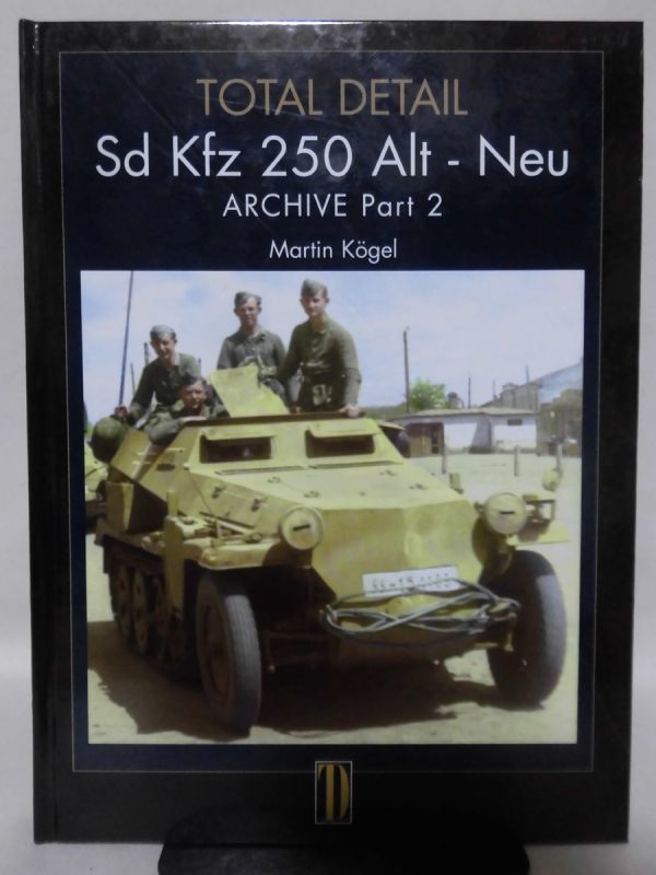 見事な創造力 Sd.Kfz250ハーフトラック写真集 洋書 Sd Alt-Neu 250 Kfz 戦記、ミリタリー