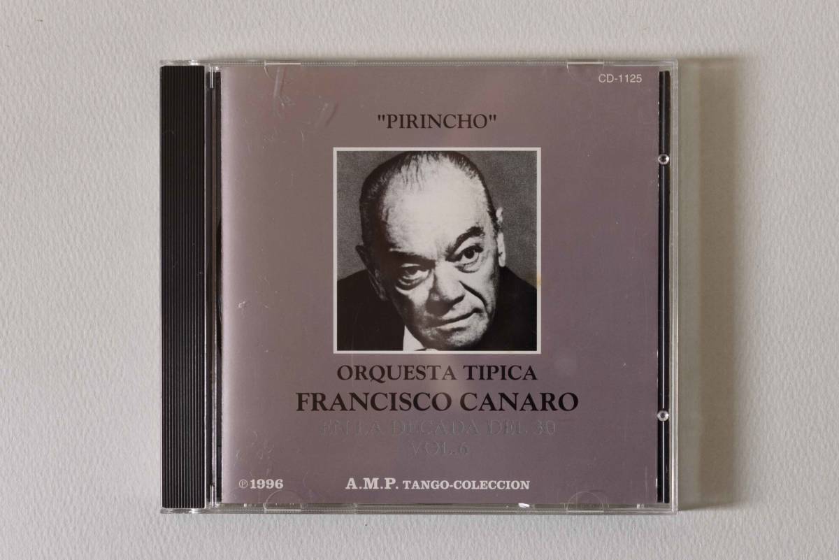 "PIRINCHO"フランシスコ・カナロ / Orq.Tipica Francisco Canaro 1930年代のフランシスコ・カナロ 第6集A.M.P. Tango Coleccion_画像1