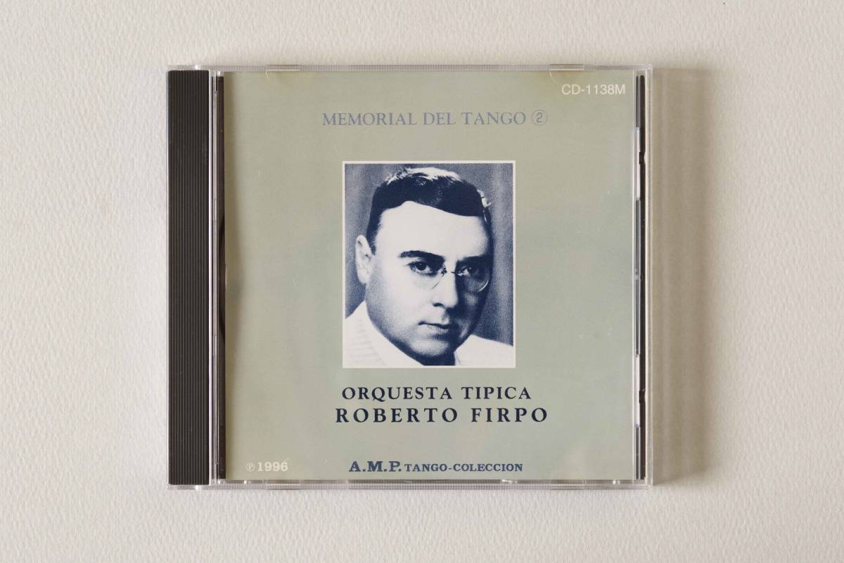 ORQUESTA TIPICA ROBERTO FIRPO MEMORIAL DEL TANGO ②　ロベルト・フィルポ楽団　1926-1927　A.M.P. TANGO COLECCION_画像1