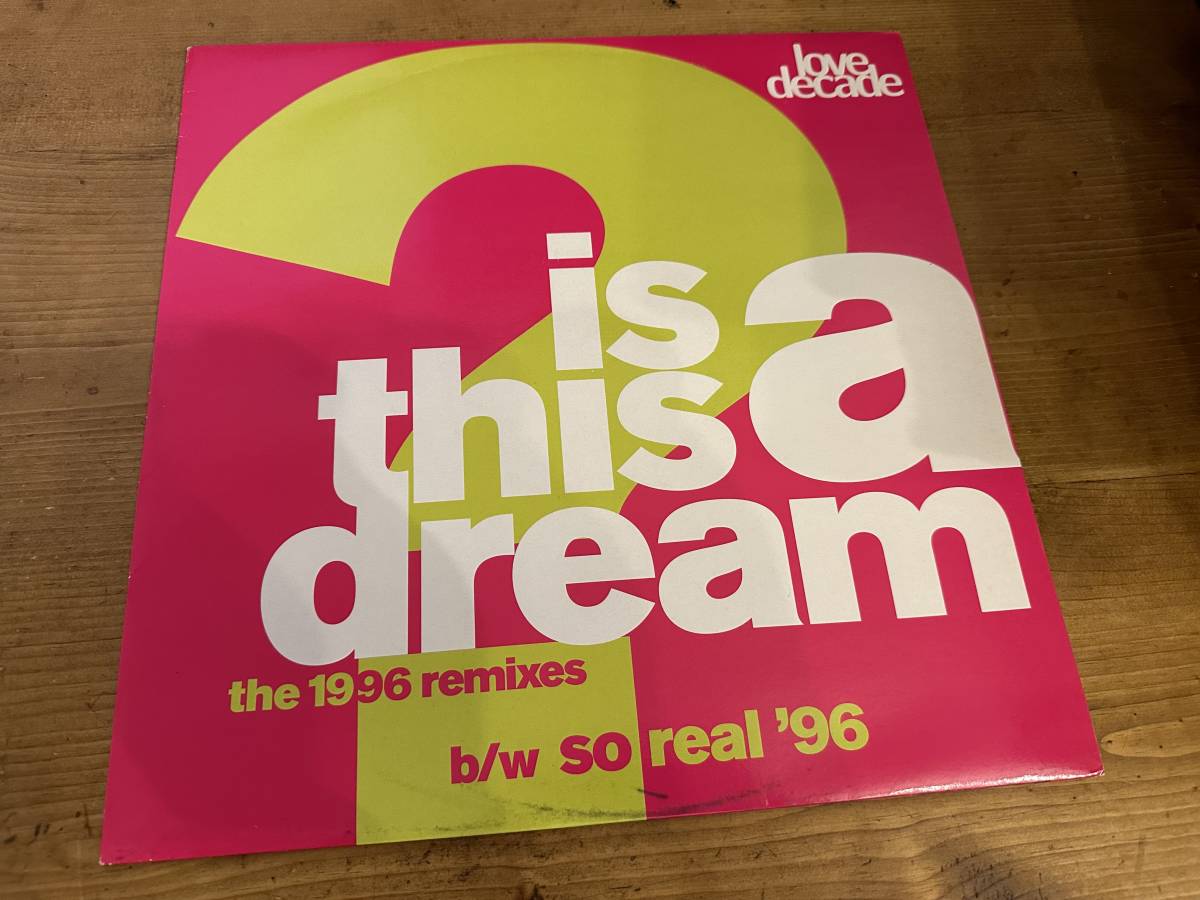 12”★Love Decade / Is This A Dream? / So Real (The 1996 Remixes) / ユーロ・ヴォーカル・ハウス！の画像1