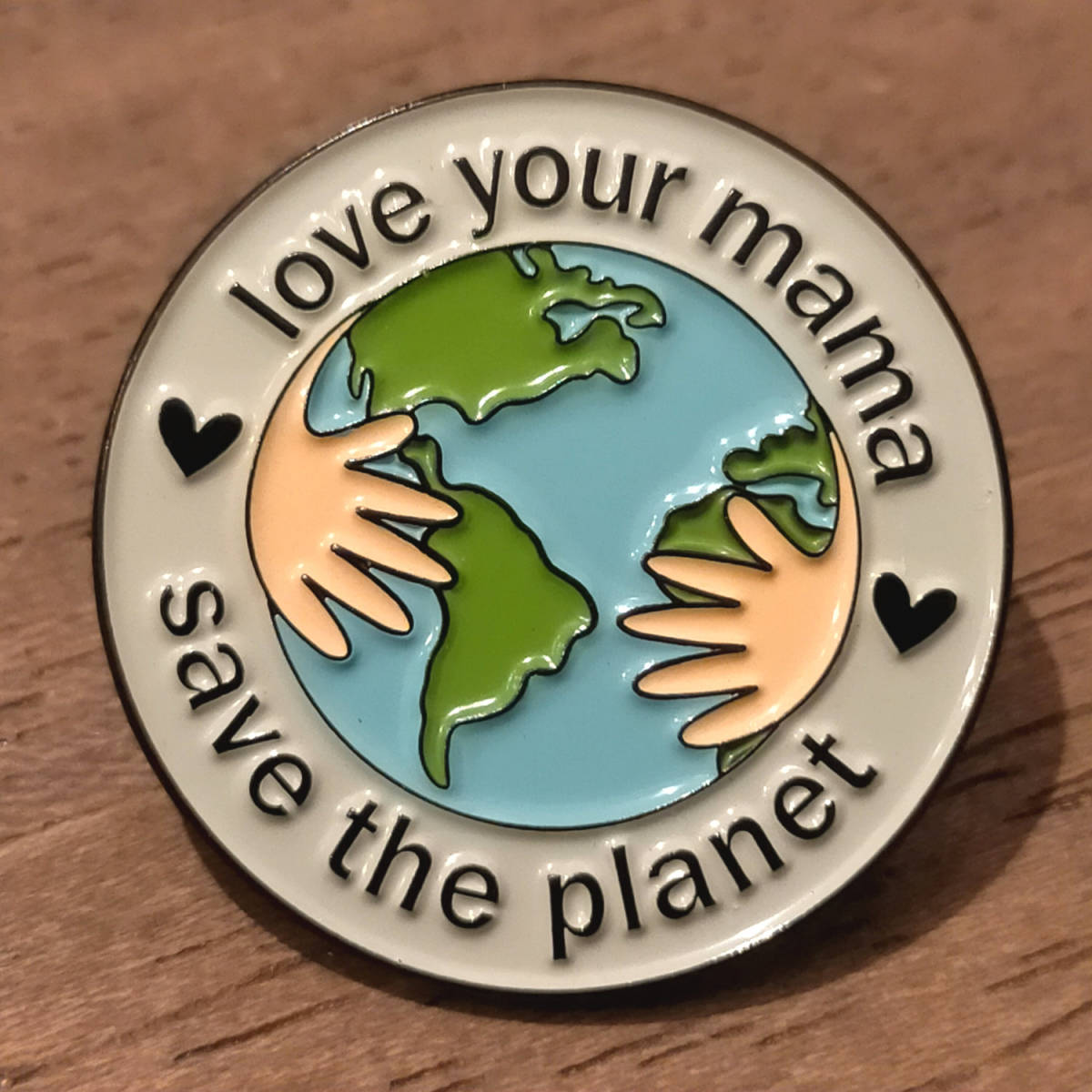 ピンバッチ　LOVE　YOUR　MAMA　　SAVE THE PLANET　　　母なる地球を救って！！　　　ピンバッジ　エコ　SDGS　地球温暖化_画像1