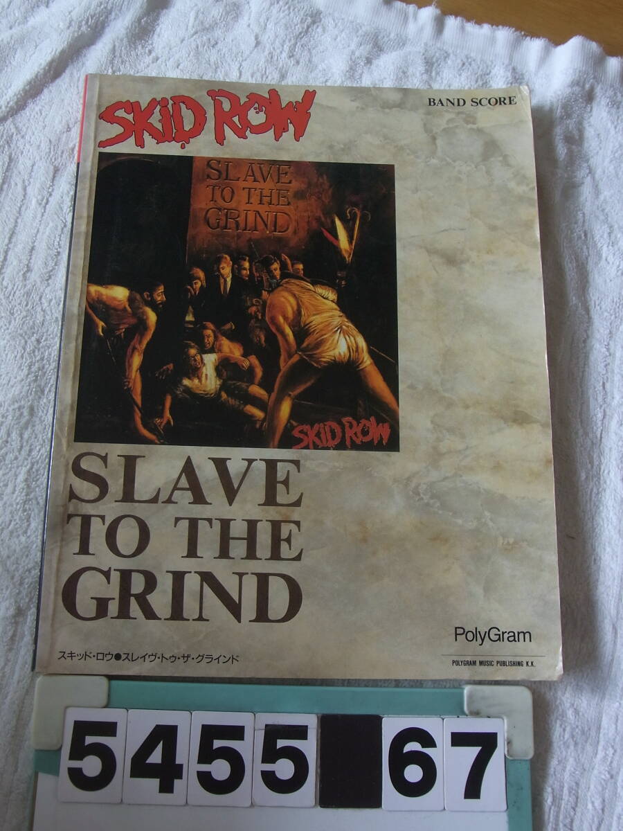 b5455　SKID ROW スキッド・ロウ - Slave To The Grind スレイヴ・トゥ・ザ・グラインド　スコア_画像1