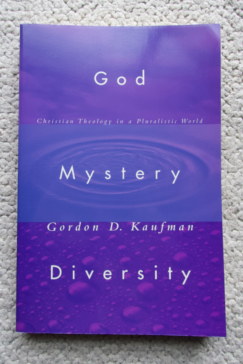 God, Mystery, Diversity Christian Theology in a Pluralistic World (Fortress Press) Gordon D. Kaufman　洋書