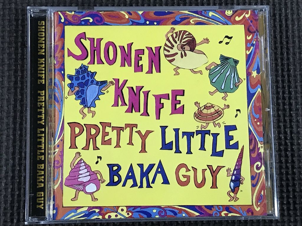 Shonen Knife Pretty Little Baka Guy CD